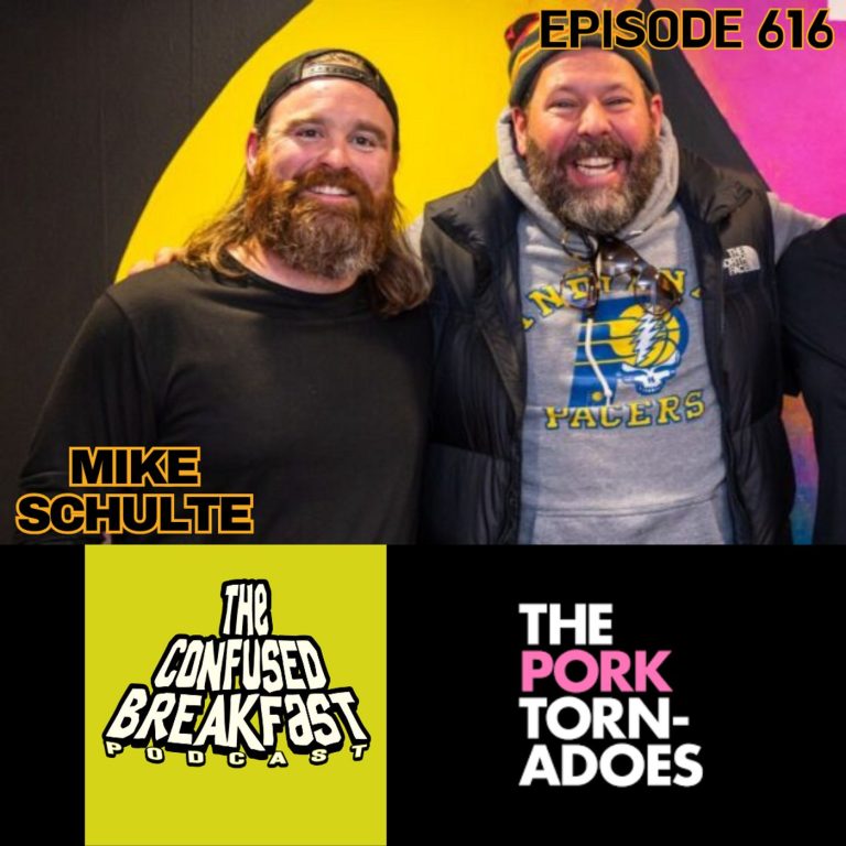 Pork Tornadoes & Confused Breakfast w/Mikey Schulte | WUW 616